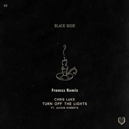 Chris Lake - Turn Off The Lights ( FRANCCZ REMIX )