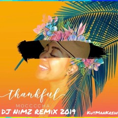 DJ NiMZ - MOCCHA - THANKFUL MASHUP REMiX 2019