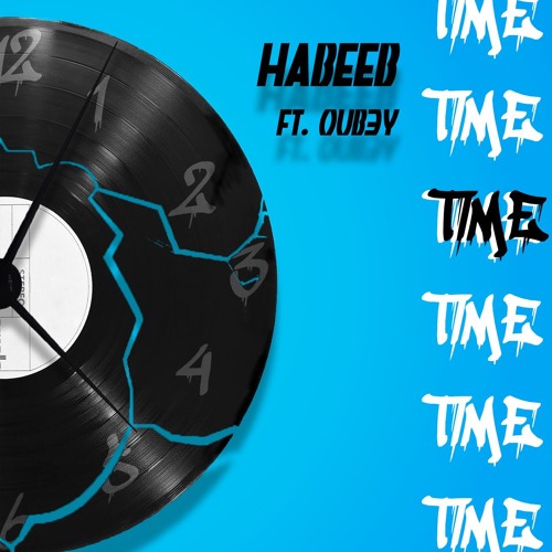 Habeeb - Time (feat. Oub3y)