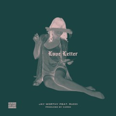 Jay Worthy 'Love Letter' feat. Rucci