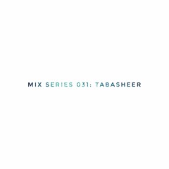 Mix Series 031 - Tabasheer