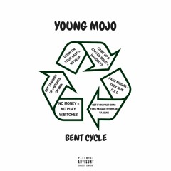 Yvng Mojo - Bent Cycle (Prod. A.S.P. Made The Beat)