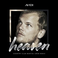 Avicii feat. Chris Martin - Heaven (Country Club Martini Crew Remix)