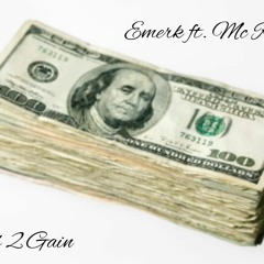 Emerk Ft McRemedy - Grind2Gain