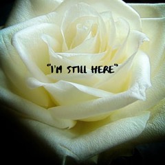 I’m Still Here   *nonprofit