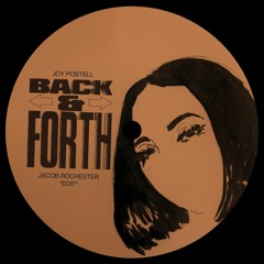 Back&Forth - Joy Postell [Jacob Rochester Edit]