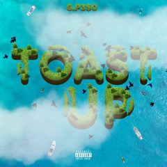 TOAST UP (PROD. A2RBEATZ)