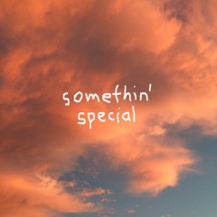 Somethin' Special (ft. Tones) (Prod. by @FlipTunesMusic)