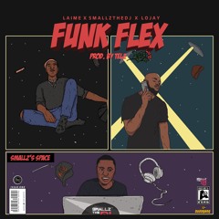 FUNK FLEX featuring SmallztheDJ & Lojay