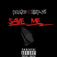 Save Me (Feat. EBK Zi)