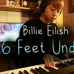 Billie Eilish - Six Feet Under [Piano Cover] By Coonka