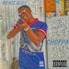 Benji Quis - Choppa #LongLiveBenjiOsama
