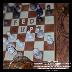 Habibi x Slikk ~ Fed Up