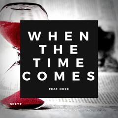 When The Time Comes feat. Doze