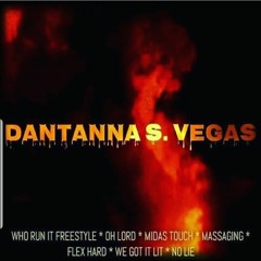 Dantanna S. Vegas "We Got It Lit"