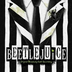 Children We Didn't Have - Beetlejuice