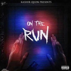 Kasher Quon - On The Run