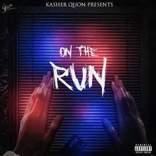 Kasher Quon - On The Run