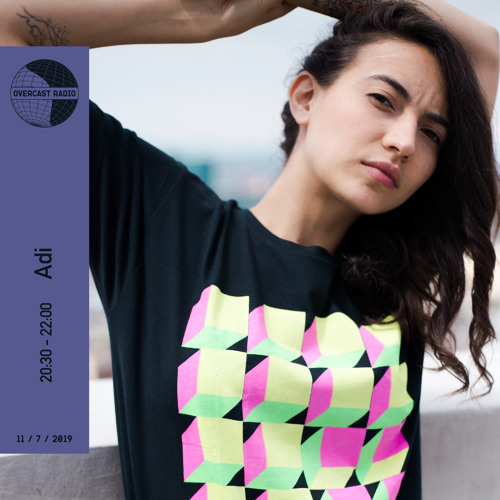 Adi en Overcast Radio - 11.07.2019