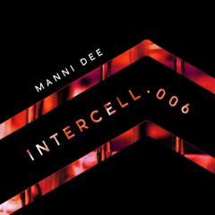 Intercell.006 - Manni Dee
