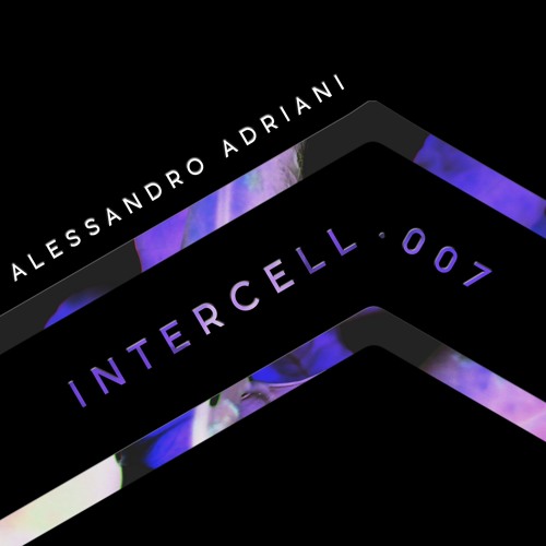 Intercell.007 - Alessandro Adriani