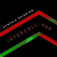 Intercell.009 - Cynthia Spiering [old school techno set]