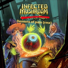 Infected Mushroom - Demons Of Pain (Organic Distortion Bootleg Remix)