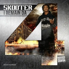 Skooter - I Remain Da 4 (Prod. Scarred Productions)
