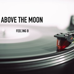 - ABOVE THE MOON - 017 - (2019 - 08 - 12)-