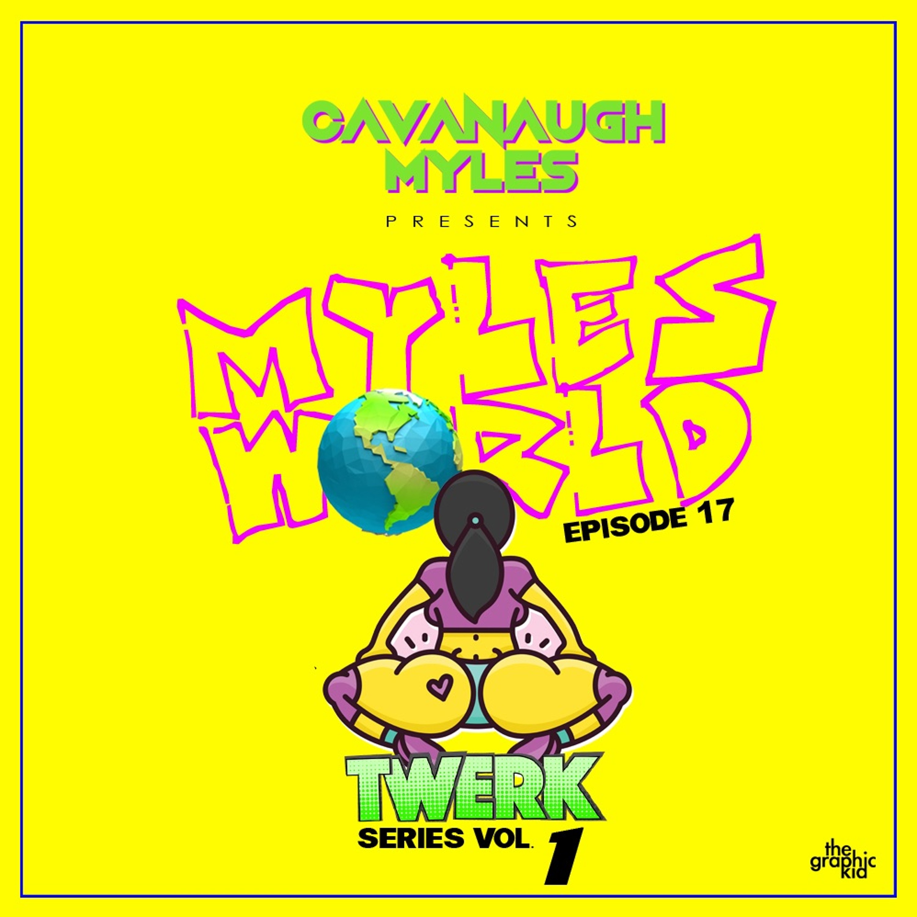 Mylesworld Episode 17 Twerk Series Vol 1
