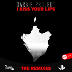 Garbie Project - I kiss your lips Bounce Enforcerz remix