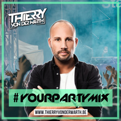 THIERRY VON DER WARTH - YOUR PARTY MIX #5