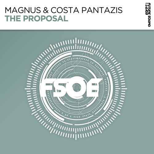 Magnus & Costa Pantazis - The Proposal [FSOE]