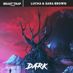 Lucha & Sara Brown - Dark