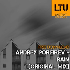Free Download: Andrey Porfirev - Rain (Original Mix)