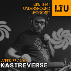 WEEK-32 | 2019 LTU-Podcast - Kastreverse