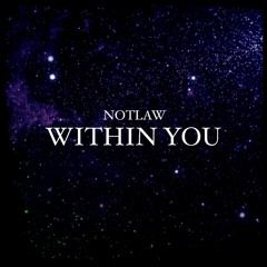 NOTLAW - Within You