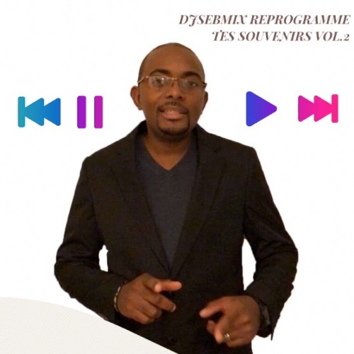 DJSEBMIX REPROGRAMME TES SOUVENIRS VOL.2
