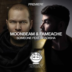 PREMIERE: Moonbeam & Fameache - Someone feat. Shadisha (Original Mix) [Moonbeam Music]