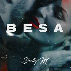 Shelly'M - Besa (Puto-X prod)
