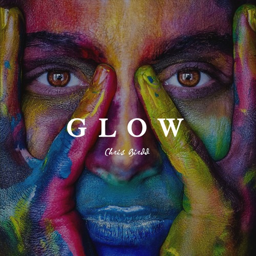 Glow (Prod. Chris Birdd & Bala Mandala)