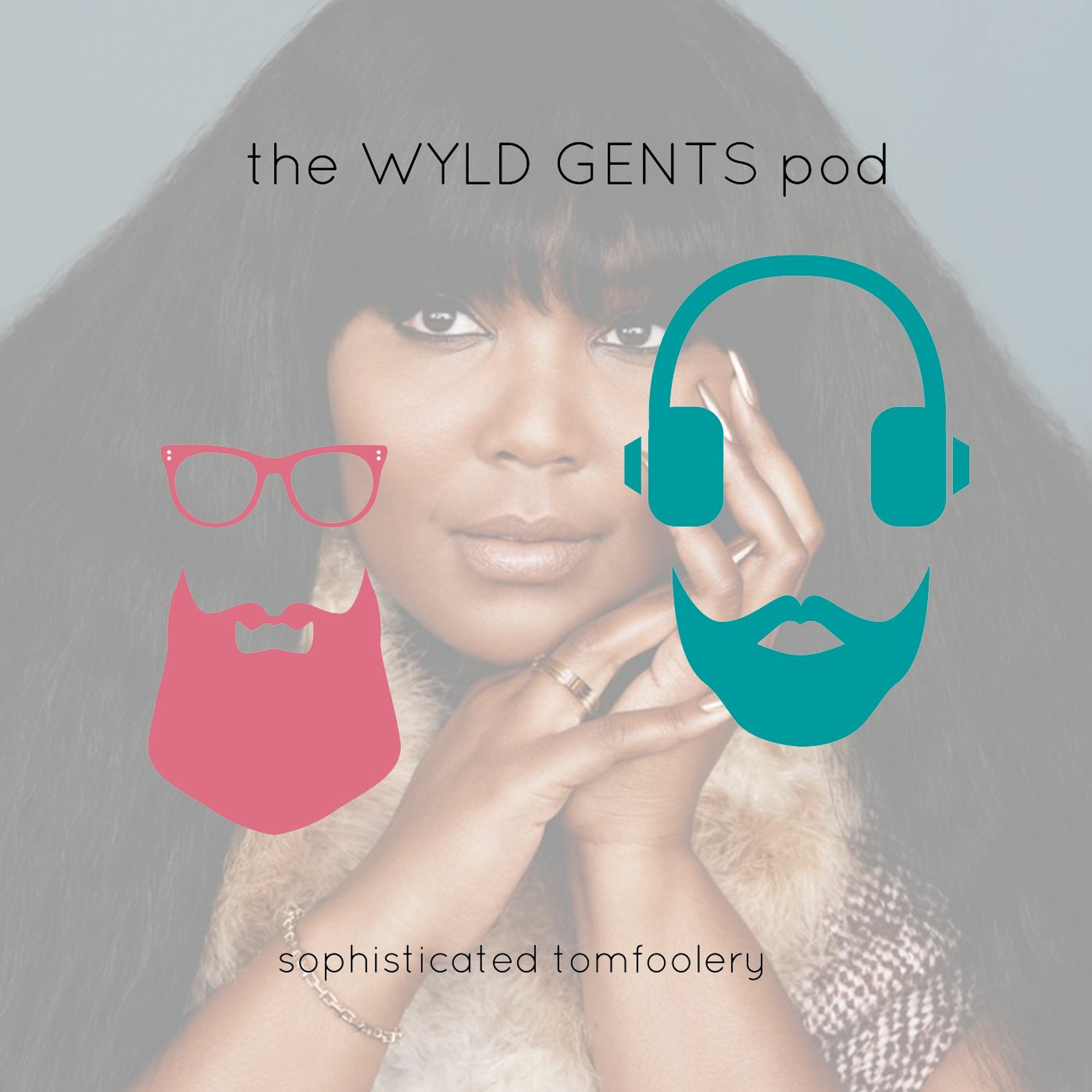 The Wyld Gents Pod