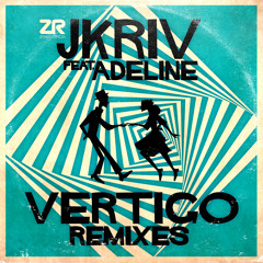 JKriv feat. Adeline - Vertigo (Remixes)