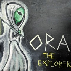 ORA The Explorer