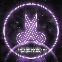 Timbaland - The Way I Are (Scissors Remix)