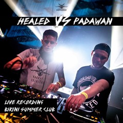 Healed VS Padawan @ Bikini Summer Club - 13/07/19