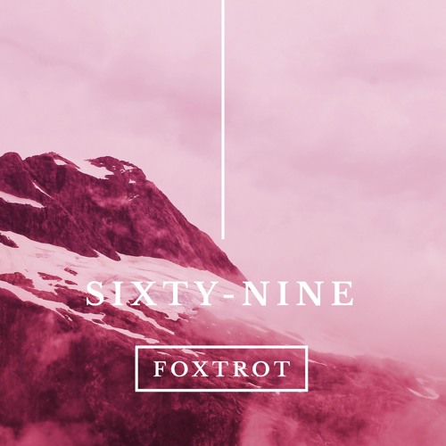 Podcæst Foxtrot - Sixty-nine