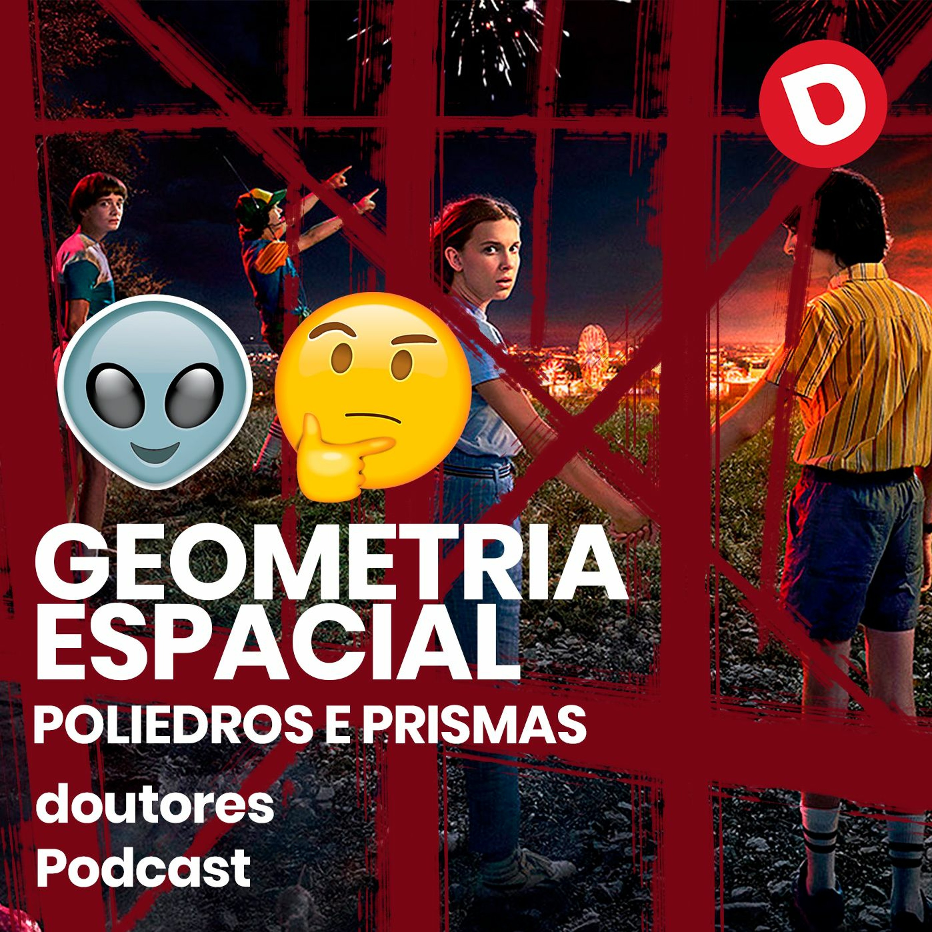 Doutores Podcast #003 Geometria Espacial - Poliedros E Prismas