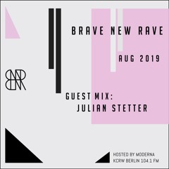 BNR Guest Mix: JULIAN STETTER