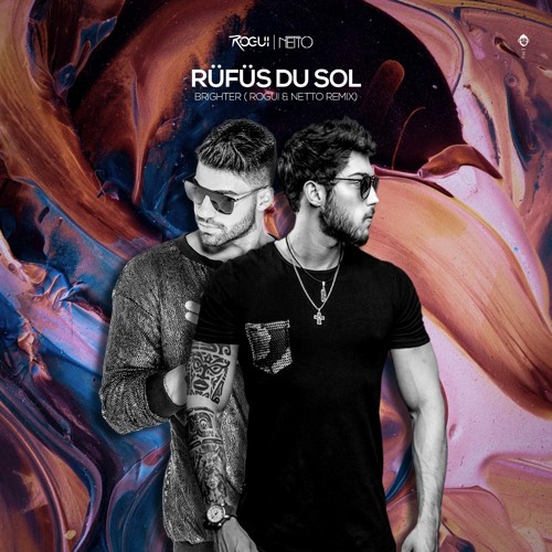 (RÜFÜS DU SOL - Brighter (Rogui & Netto)